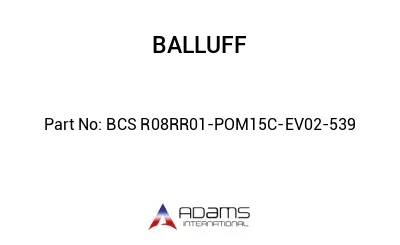 BCS R08RR01-POM15C-EV02-539									